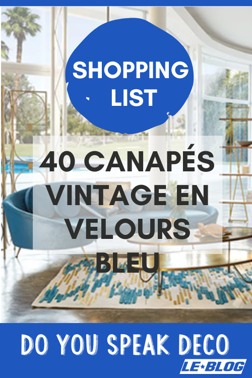 Epingle pinterest - shopping list : 40 canapés vintage en velours bleu
